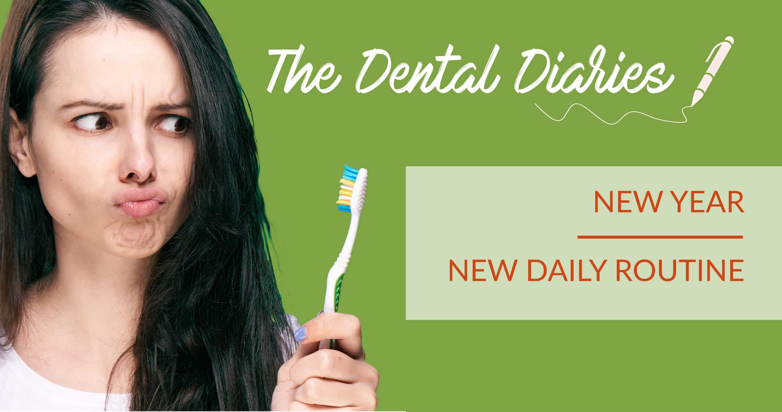 The Dental Diaries - new year new routine